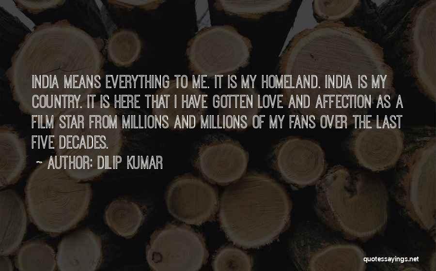 Dilip Kumar Quotes: India Means Everything To Me. It Is My Homeland. India Is My Country. It Is Here That I Have Gotten