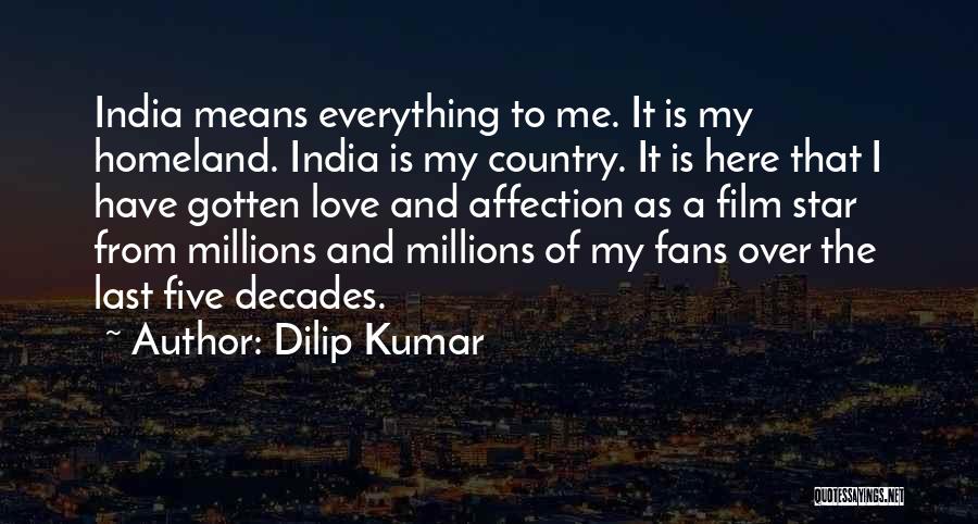 Dilip Kumar Quotes: India Means Everything To Me. It Is My Homeland. India Is My Country. It Is Here That I Have Gotten