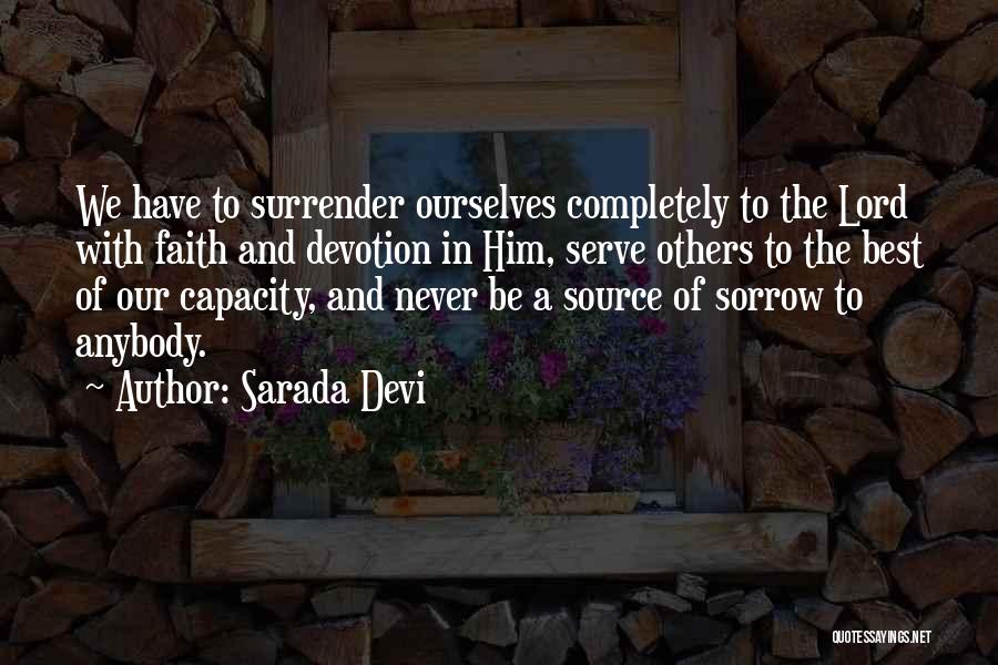 Sarada Devi Quotes: We Have To Surrender Ourselves Completely To The Lord With Faith And Devotion In Him, Serve Others To The Best