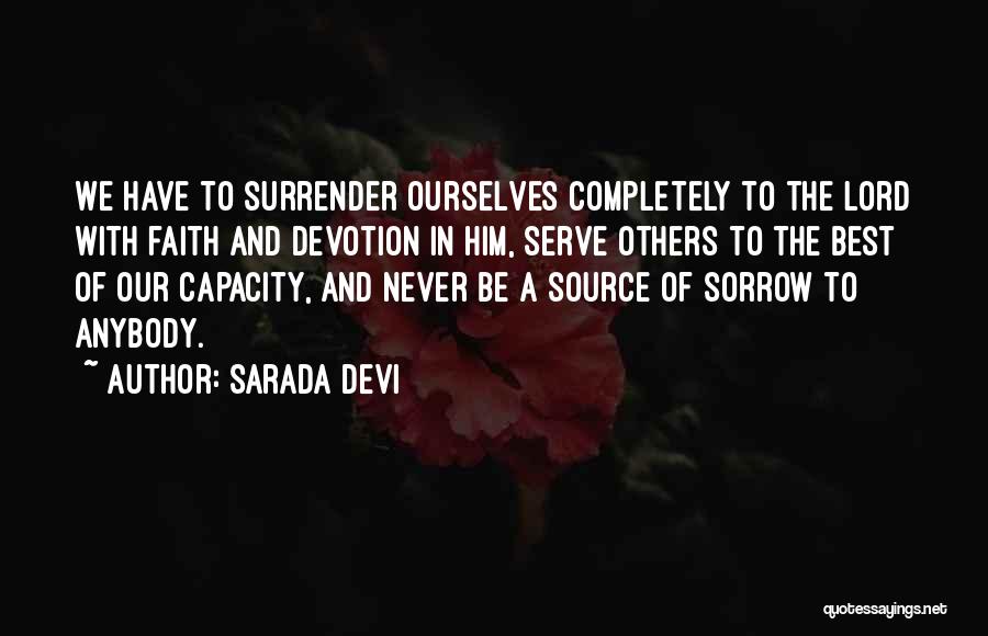 Sarada Devi Quotes: We Have To Surrender Ourselves Completely To The Lord With Faith And Devotion In Him, Serve Others To The Best