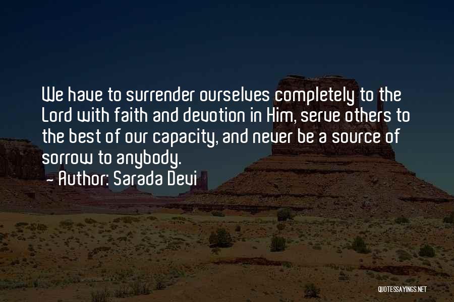 Sarada Devi Quotes: We Have To Surrender Ourselves Completely To The Lord With Faith And Devotion In Him, Serve Others To The Best