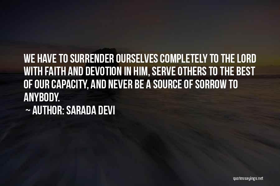 Sarada Devi Quotes: We Have To Surrender Ourselves Completely To The Lord With Faith And Devotion In Him, Serve Others To The Best