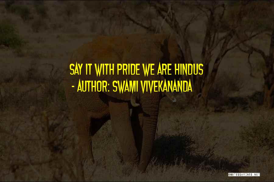Swami Vivekananda Quotes: Say It With Pride We Are Hindus