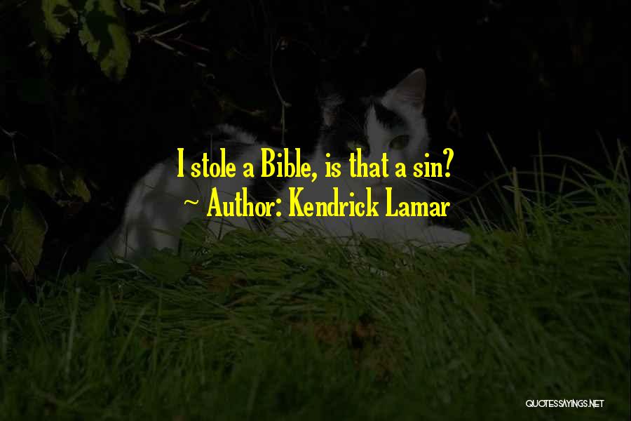 Kendrick Lamar Quotes: I Stole A Bible, Is That A Sin?