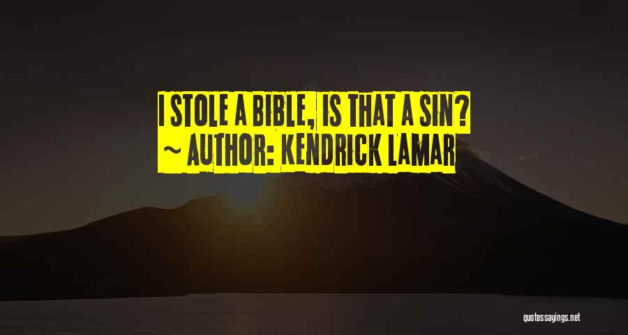 Kendrick Lamar Quotes: I Stole A Bible, Is That A Sin?