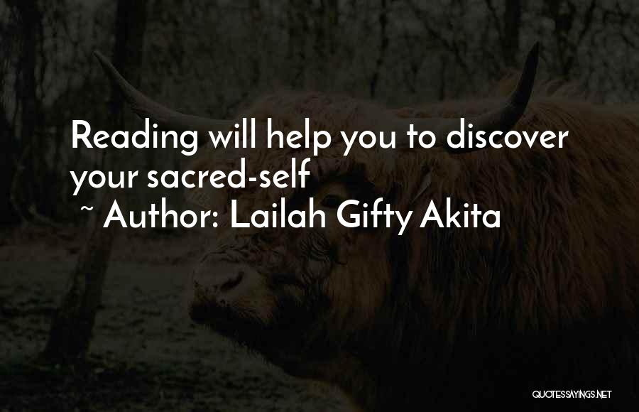 Lailah Gifty Akita Quotes: Reading Will Help You To Discover Your Sacred-self