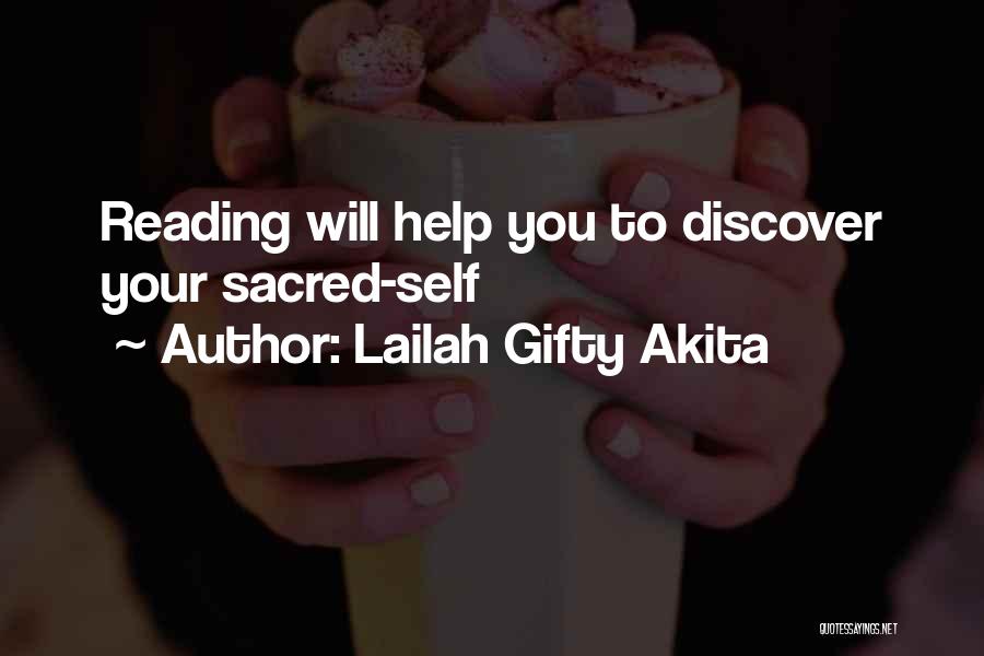 Lailah Gifty Akita Quotes: Reading Will Help You To Discover Your Sacred-self