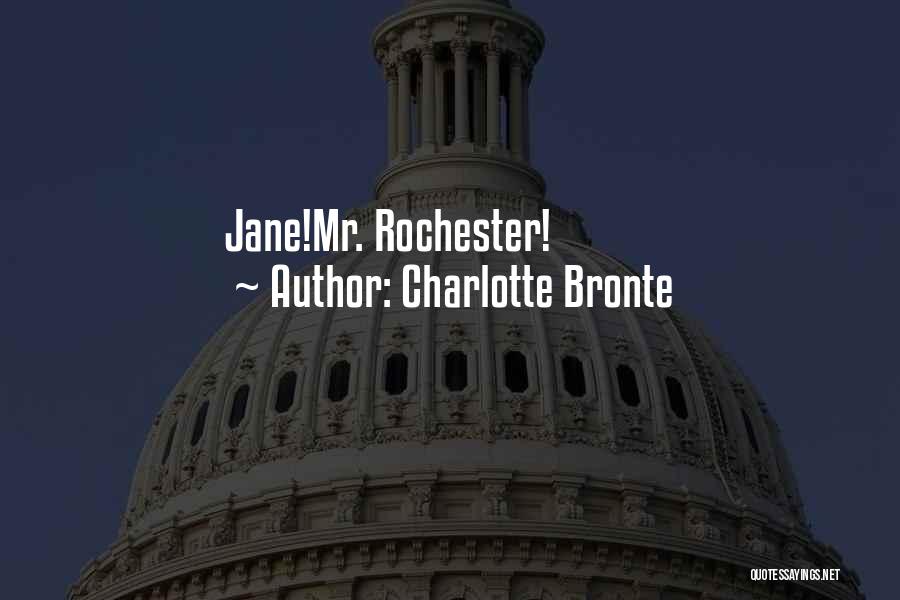 Charlotte Bronte Quotes: Jane!mr. Rochester!