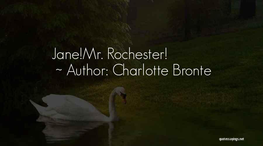 Charlotte Bronte Quotes: Jane!mr. Rochester!