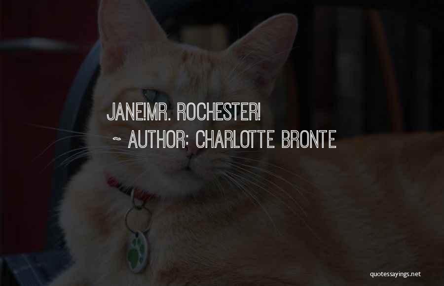 Charlotte Bronte Quotes: Jane!mr. Rochester!