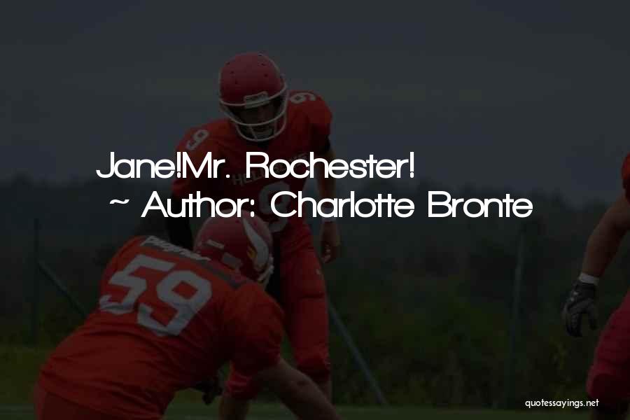 Charlotte Bronte Quotes: Jane!mr. Rochester!