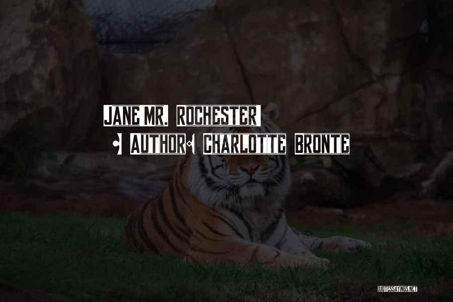 Charlotte Bronte Quotes: Jane!mr. Rochester!