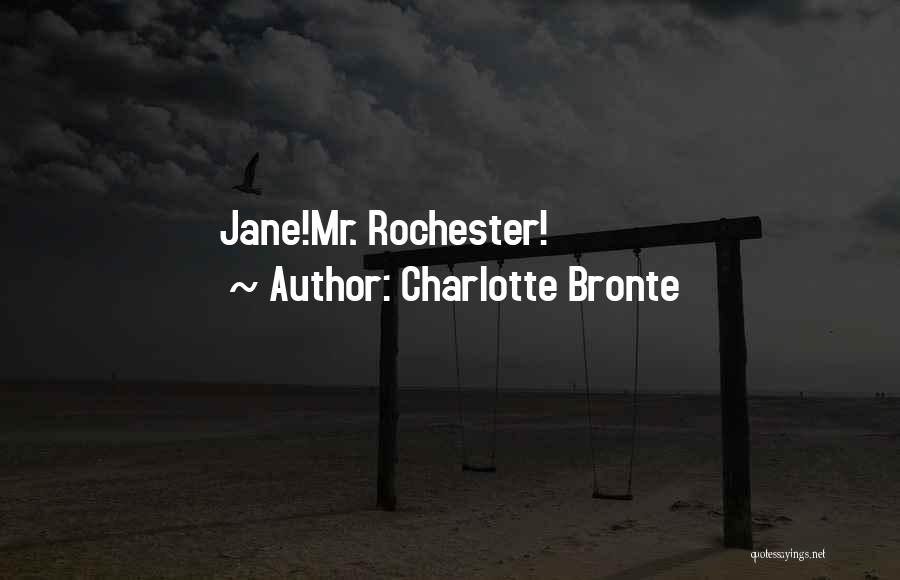 Charlotte Bronte Quotes: Jane!mr. Rochester!