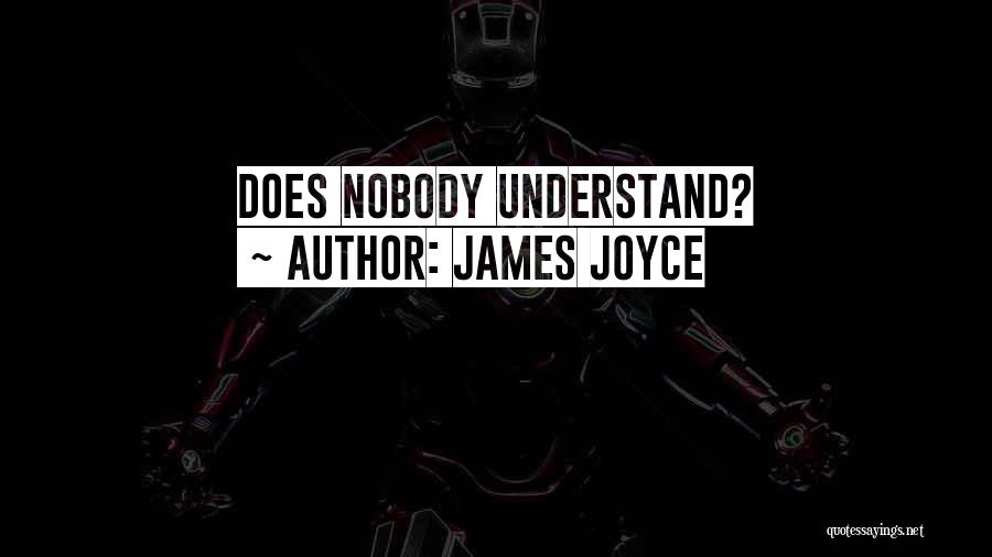 James Joyce Quotes: Does Nobody Understand?