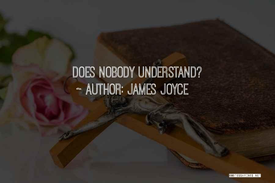 James Joyce Quotes: Does Nobody Understand?