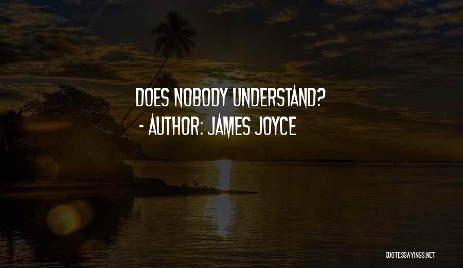 James Joyce Quotes: Does Nobody Understand?