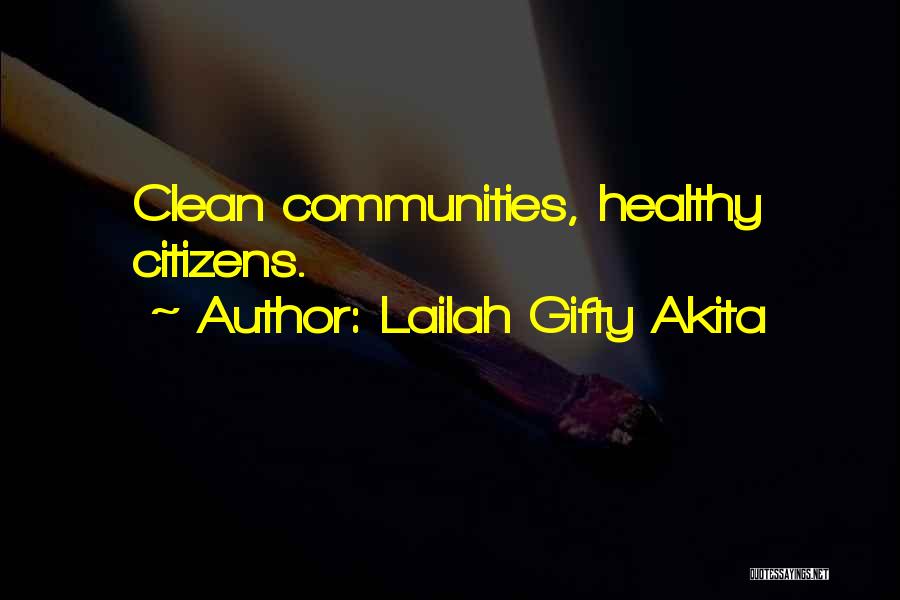 Lailah Gifty Akita Quotes: Clean Communities, Healthy Citizens.