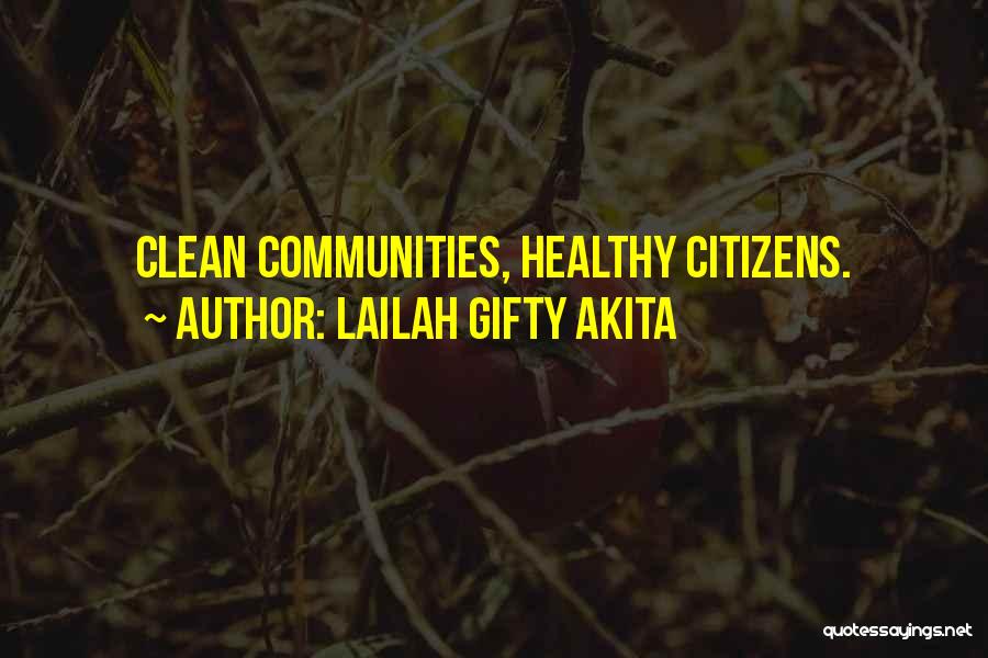 Lailah Gifty Akita Quotes: Clean Communities, Healthy Citizens.