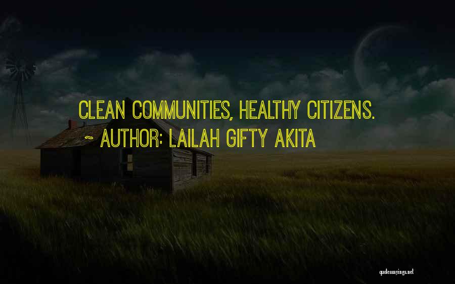 Lailah Gifty Akita Quotes: Clean Communities, Healthy Citizens.