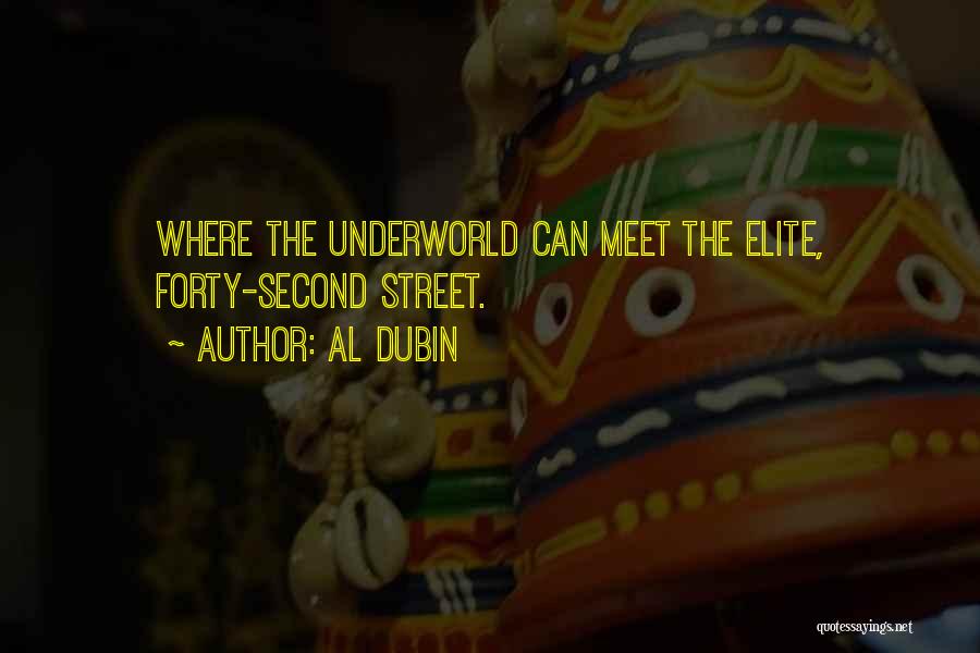 Al Dubin Quotes: Where The Underworld Can Meet The Elite, Forty-second Street.