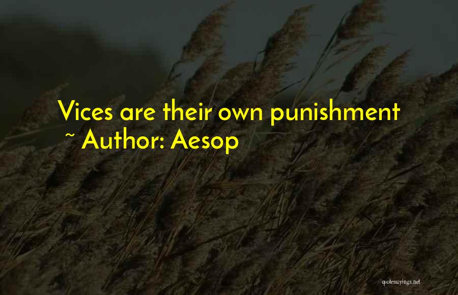 Aesop Quotes: Vices Are Their Own Punishment