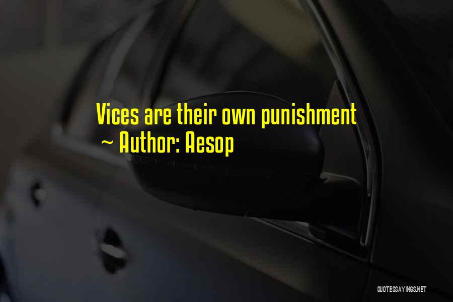 Aesop Quotes: Vices Are Their Own Punishment