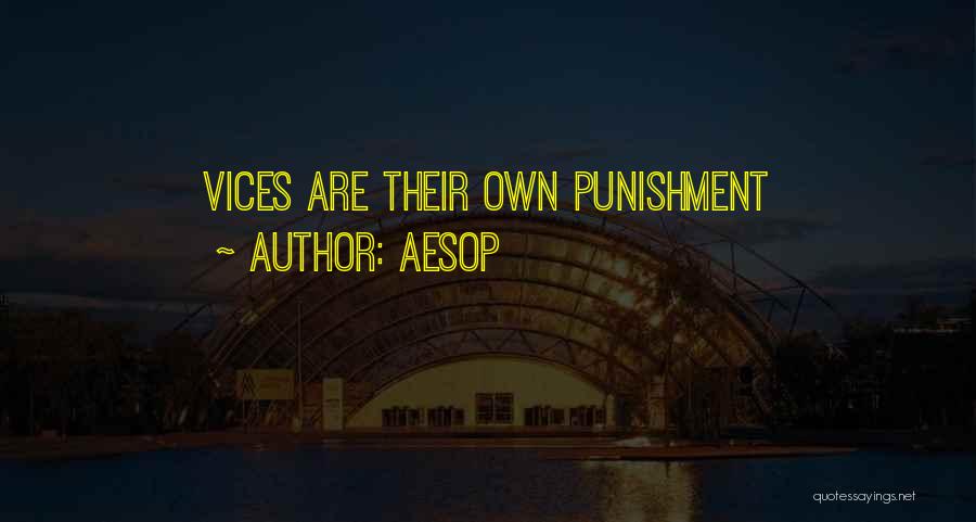 Aesop Quotes: Vices Are Their Own Punishment