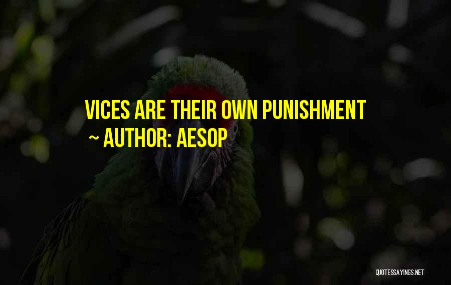 Aesop Quotes: Vices Are Their Own Punishment