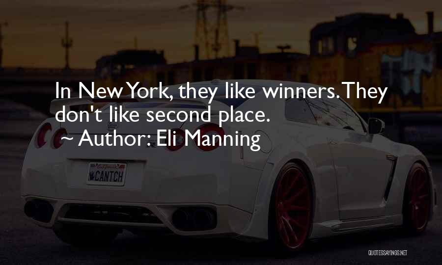 Eli Manning Quotes: In New York, They Like Winners. They Don't Like Second Place.