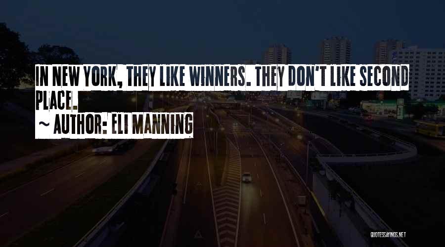 Eli Manning Quotes: In New York, They Like Winners. They Don't Like Second Place.