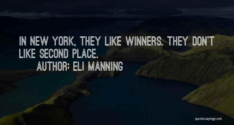 Eli Manning Quotes: In New York, They Like Winners. They Don't Like Second Place.