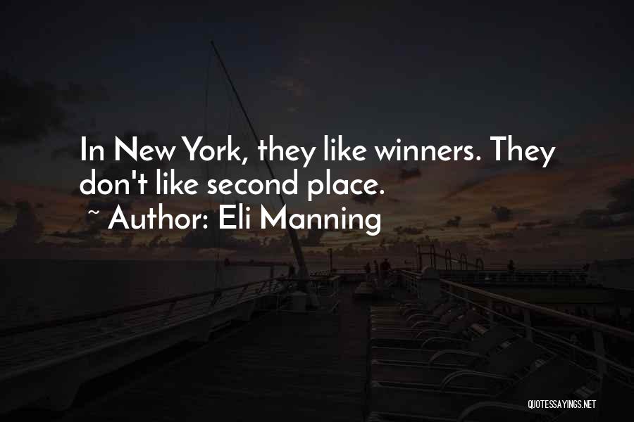 Eli Manning Quotes: In New York, They Like Winners. They Don't Like Second Place.