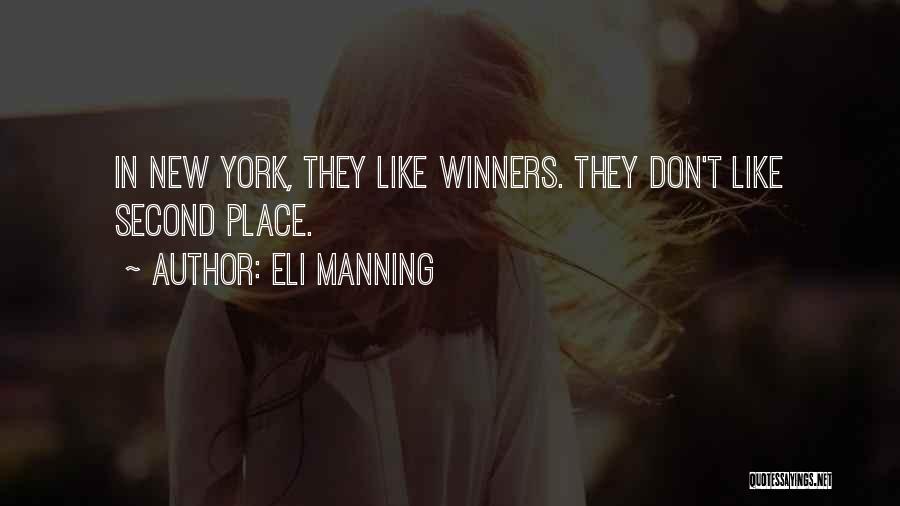 Eli Manning Quotes: In New York, They Like Winners. They Don't Like Second Place.