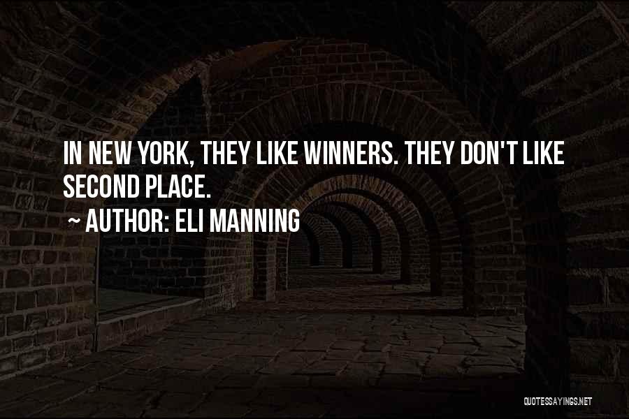 Eli Manning Quotes: In New York, They Like Winners. They Don't Like Second Place.