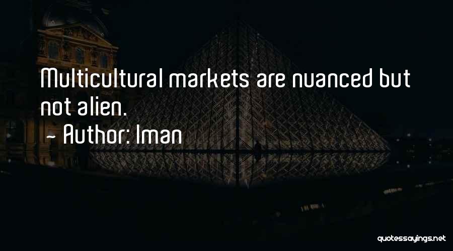 Iman Quotes: Multicultural Markets Are Nuanced But Not Alien.