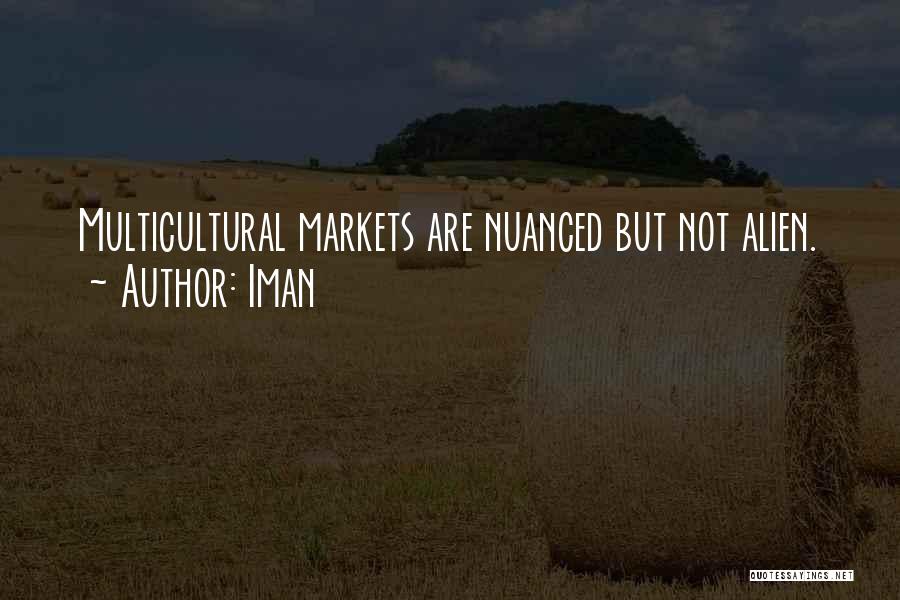 Iman Quotes: Multicultural Markets Are Nuanced But Not Alien.