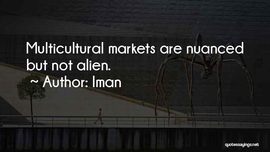 Iman Quotes: Multicultural Markets Are Nuanced But Not Alien.