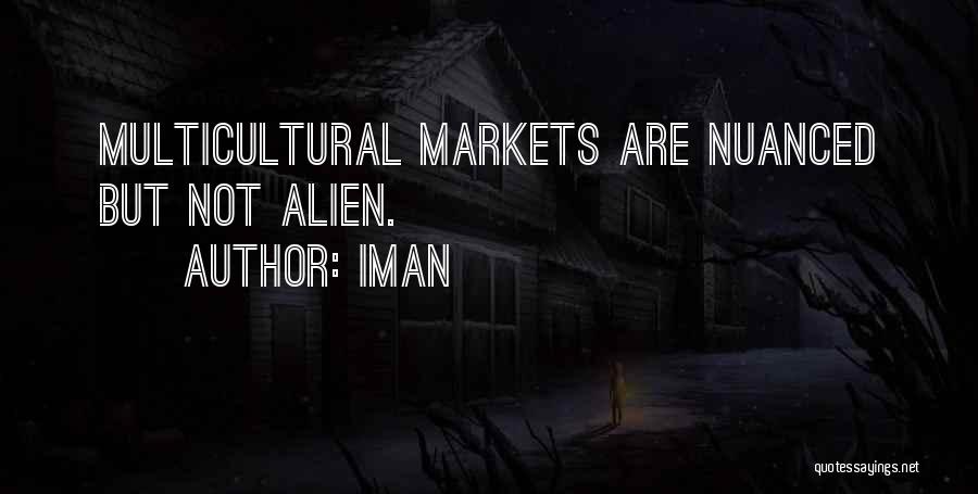 Iman Quotes: Multicultural Markets Are Nuanced But Not Alien.
