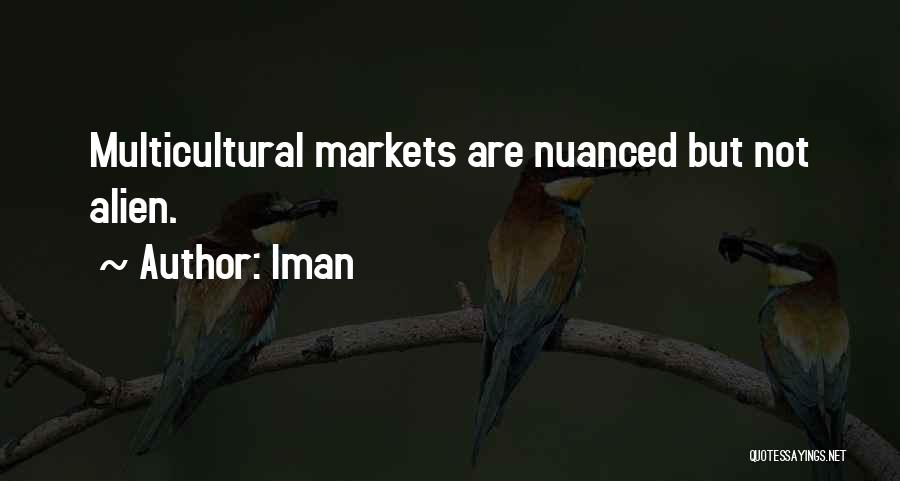 Iman Quotes: Multicultural Markets Are Nuanced But Not Alien.