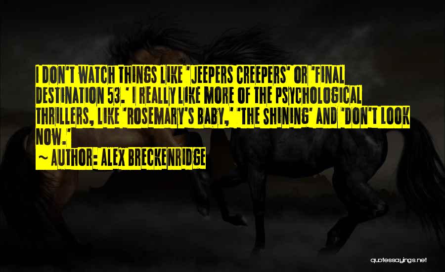 53 Best Quotes By Alex Breckenridge
