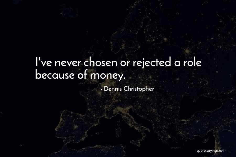 5303918549 Quotes By Dennis Christopher 5303918549 Quotes By Dennis Christopher
