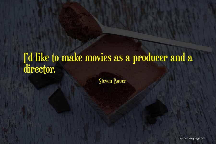5303918549 Quotes By Steven Bauer 5303918549 Quotes By Steven Bauer