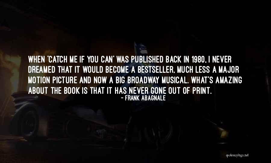 53066 Quotes By Frank Abagnale 53066 Quotes By Frank Abagnale