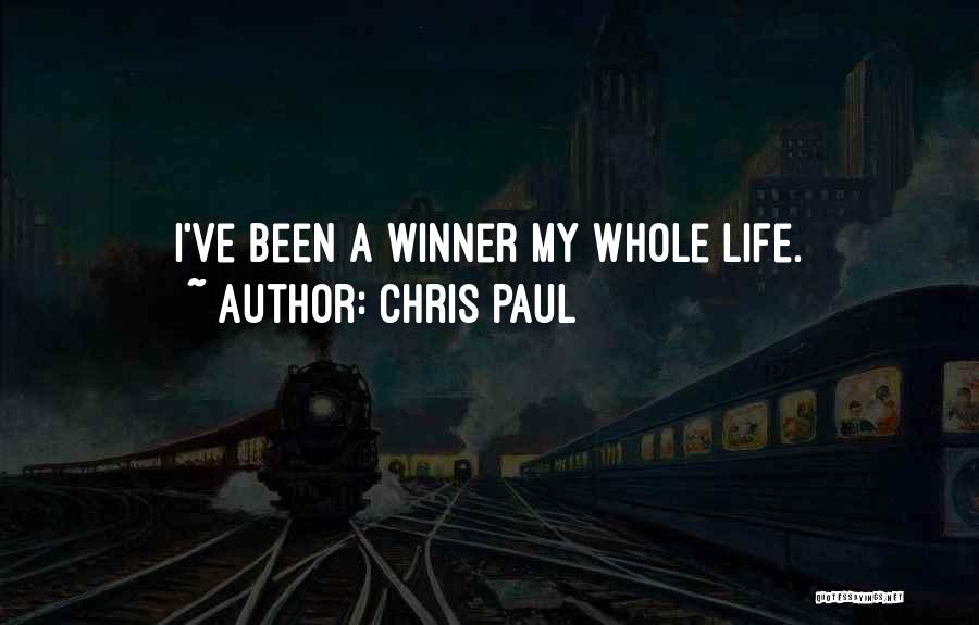 Chris Paul Quotes: I've Been A Winner My Whole Life.