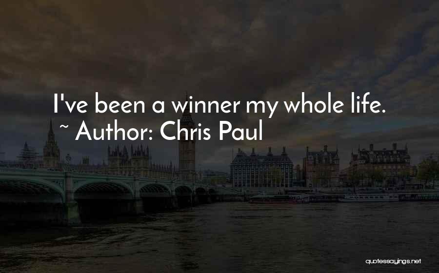 Chris Paul Quotes: I've Been A Winner My Whole Life.