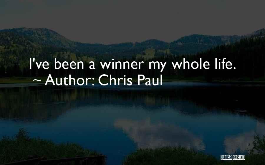 Chris Paul Quotes: I've Been A Winner My Whole Life.