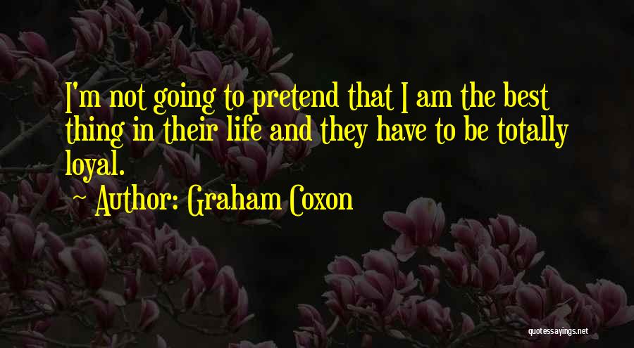 Graham Coxon Quotes: I'm Not Going To Pretend That I Am The Best Thing In Their Life And They Have To Be Totally