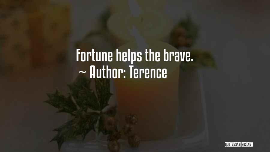 Terence Quotes: Fortune Helps The Brave.