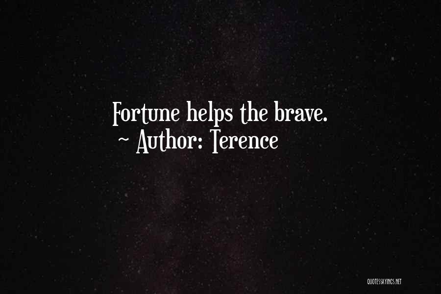 Terence Quotes: Fortune Helps The Brave.