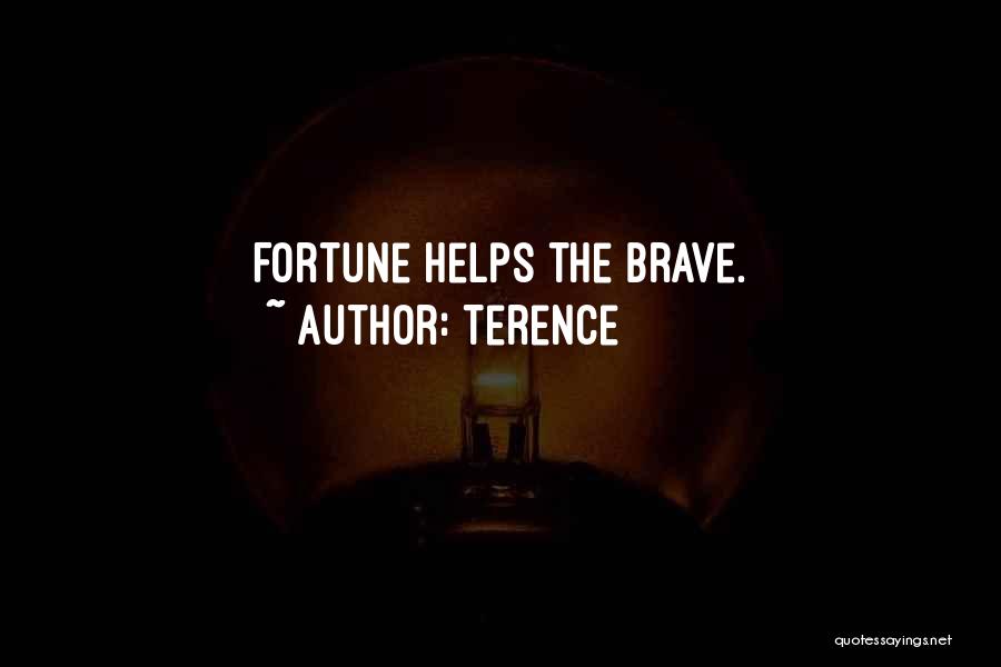 Terence Quotes: Fortune Helps The Brave.